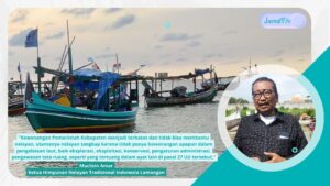 Permen KP Nomor 18 Tahun 2021 Tidak Memihak Nelayan Tradisional