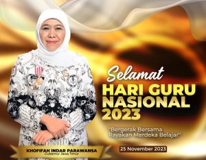 Hari Guru Nasional 2023, Khofifah Tekankan Pentingnya Peran Guru Sebagai Motor Penggerak Wujudkan Generasi Emas 2045