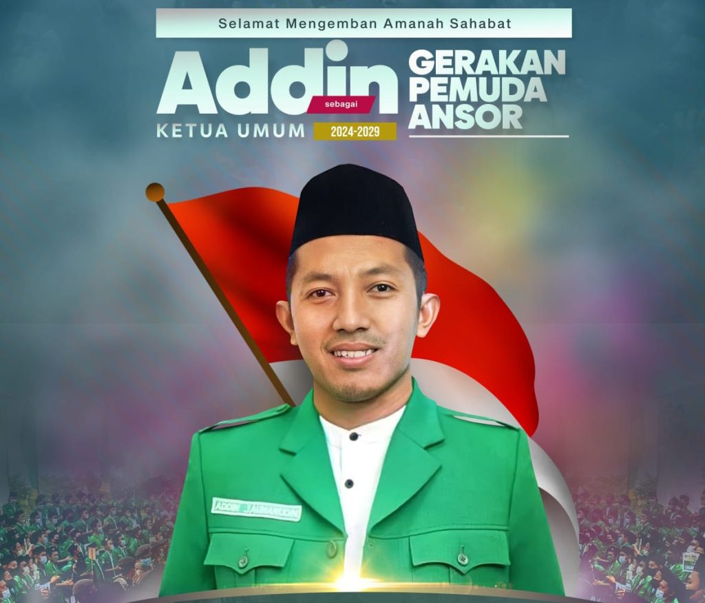 Addin Jauharudin Nakhoda Baru Gerakan Pemuda Ansor