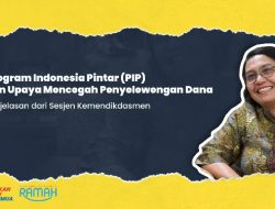 Dorong Transparansi, Kemendikdasmen Wajibkan Sekolah Umumkan Penerima Dana PIP ke Siswa